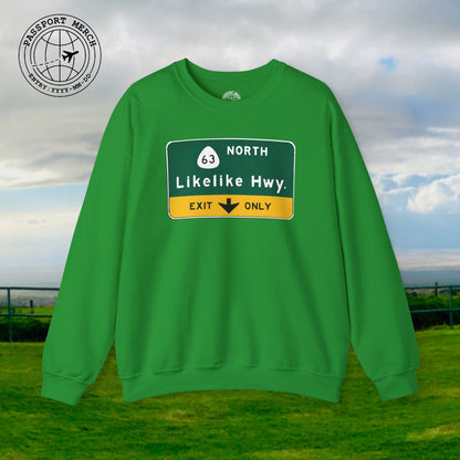 Signs of Wanderlust, Likelike Highway, Exit Only, Hawaii Crewneck