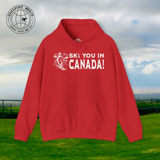 Ski You In Canada! Hoodie