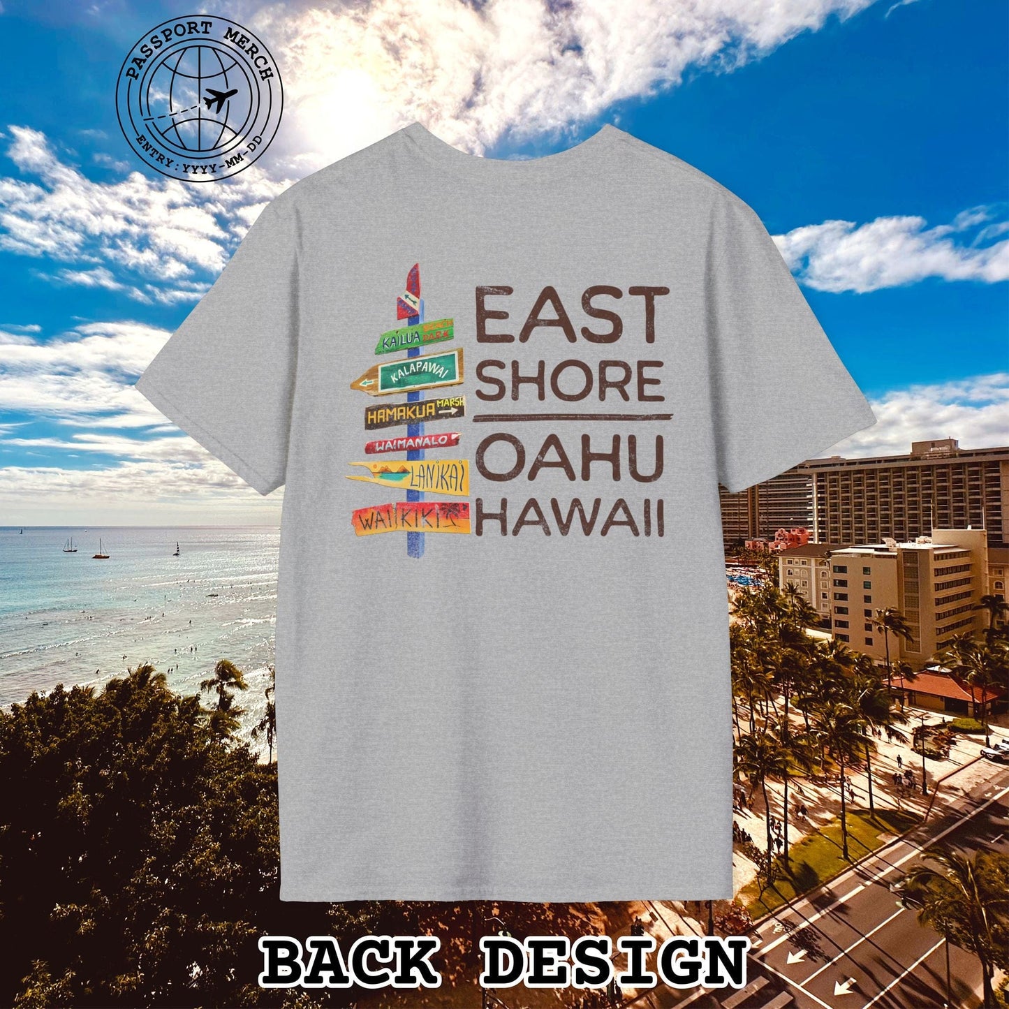 Signs of Wanderlust, East Shore, Oahu, Hawaii, Back Print T-Shirt