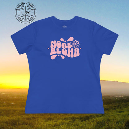 More Aloha, Hawaii, Womens Fit T-Shirt