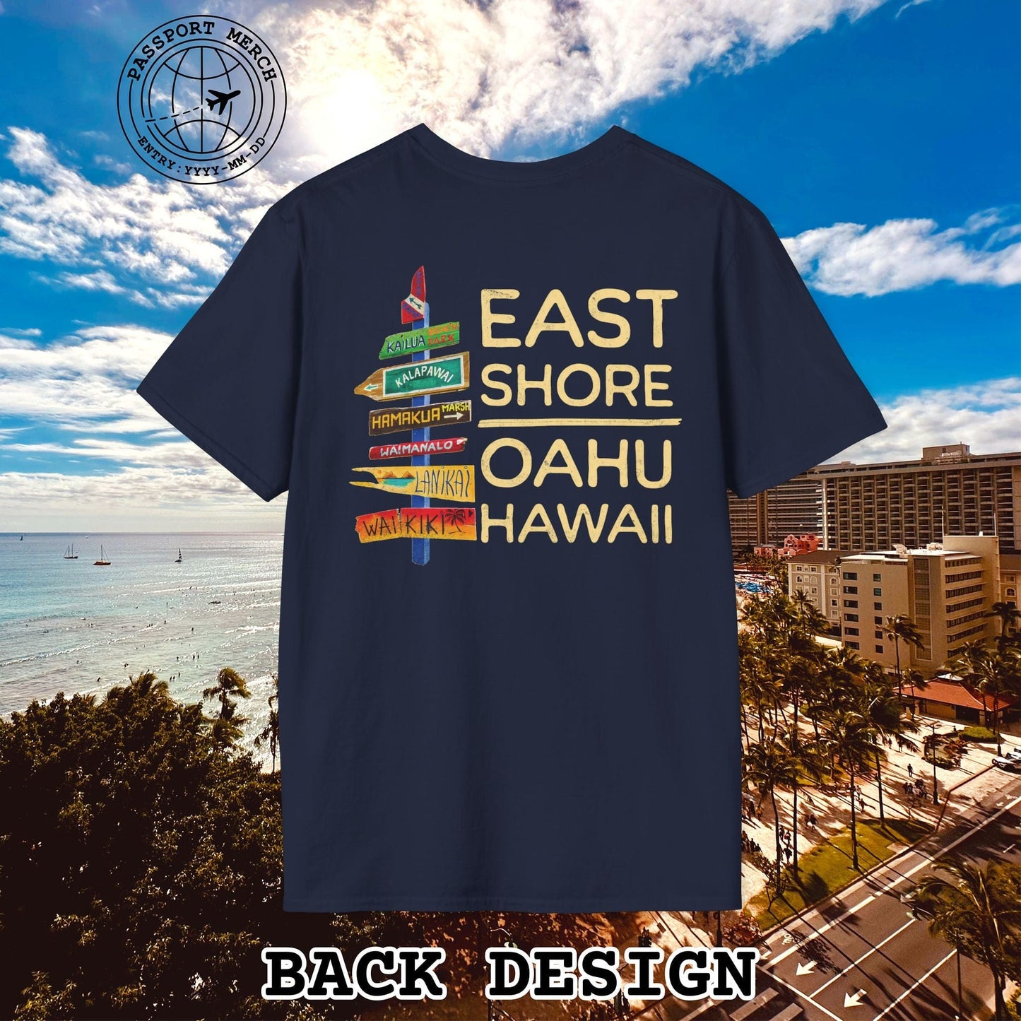 Signs of Wanderlust, East Shore, Oahu, Hawaii, Back Print T-Shirt