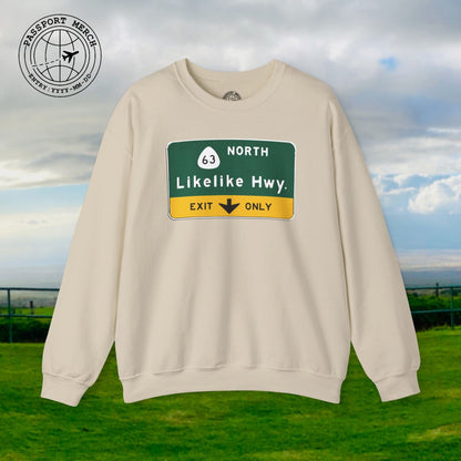 Signs of Wanderlust, Likelike Highway, Exit Only, Hawaii Crewneck