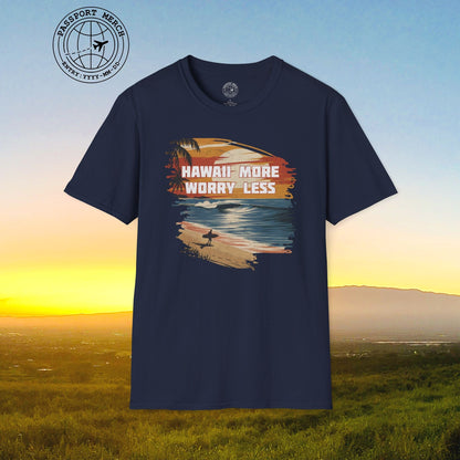 Hawaii More Worry Less T-Shirt
