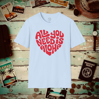 All You Need Is Aloha, Hawaii T-Shirt Light Blue / S