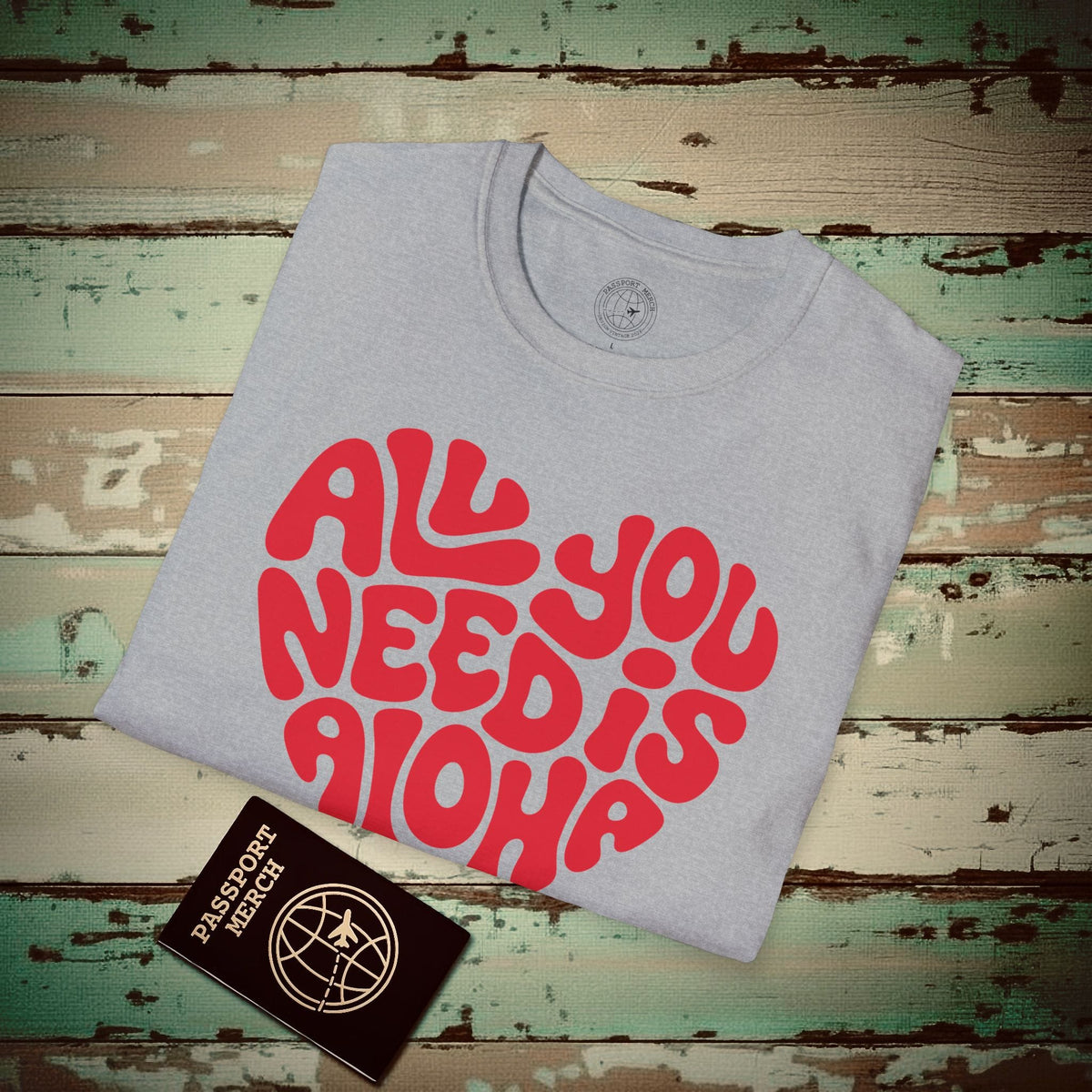 All You Need Is Aloha, Hawaii T-Shirt Sport Grey / S