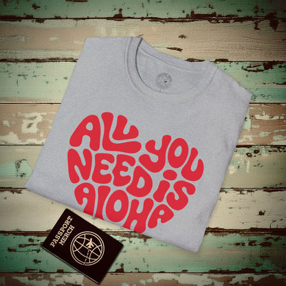 All You Need Is Aloha, Hawaii T-Shirt Sport Grey / S