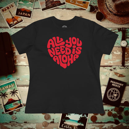 All You Need Is Aloha, Hawaii, Womens Fit T-Shirt Black / S