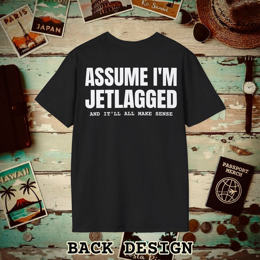 Assume I'm Jetlagged Back Print T-Shirt Black / S