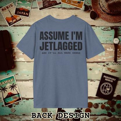 Assume I'm Jetlagged Back Print T-Shirt Heather Indigo / S