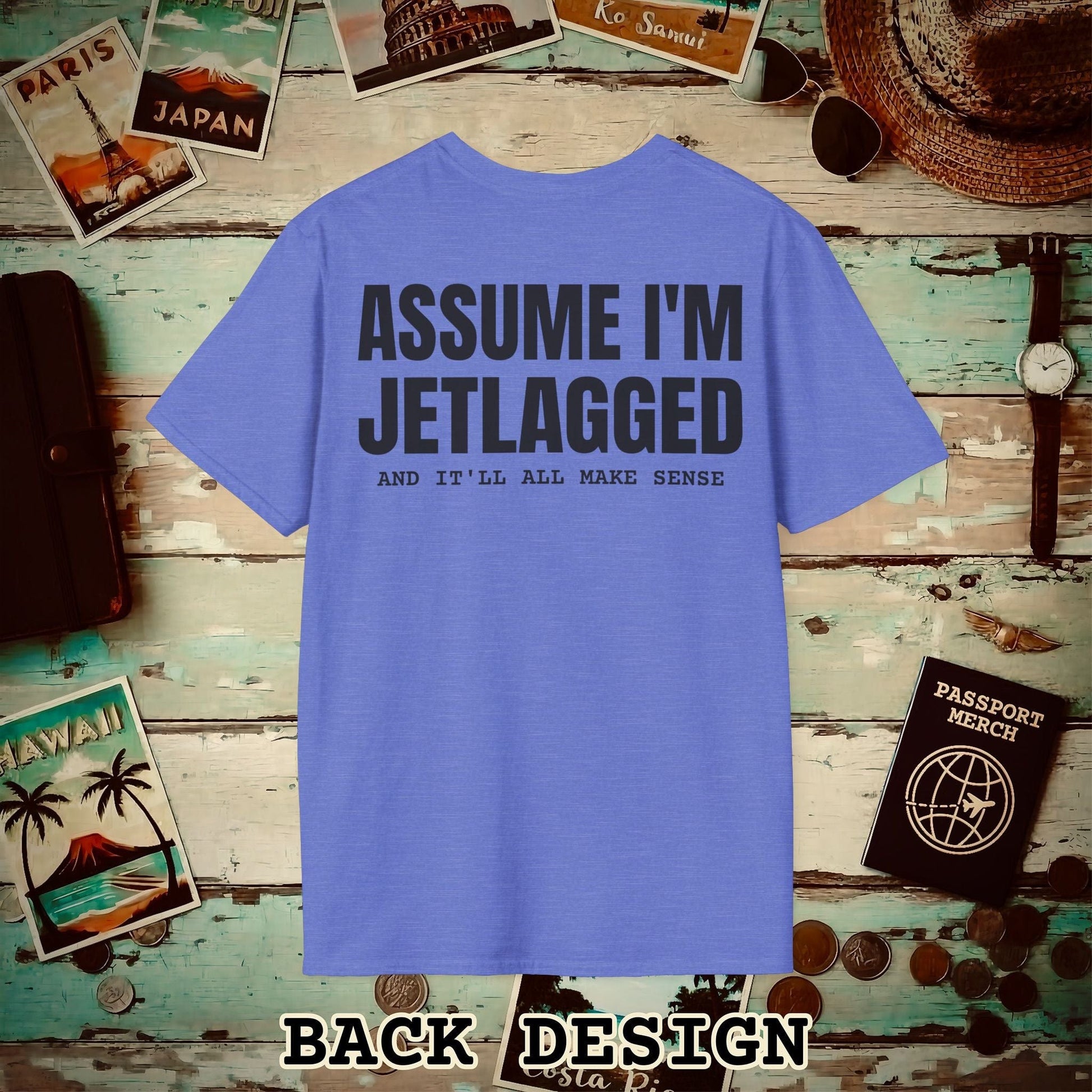 Assume I'm Jetlagged Back Print T-Shirt Heather Royal / S