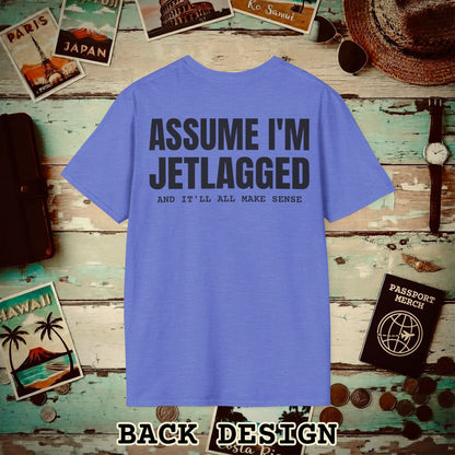 Assume I'm Jetlagged Back Print T-Shirt Heather Royal / S