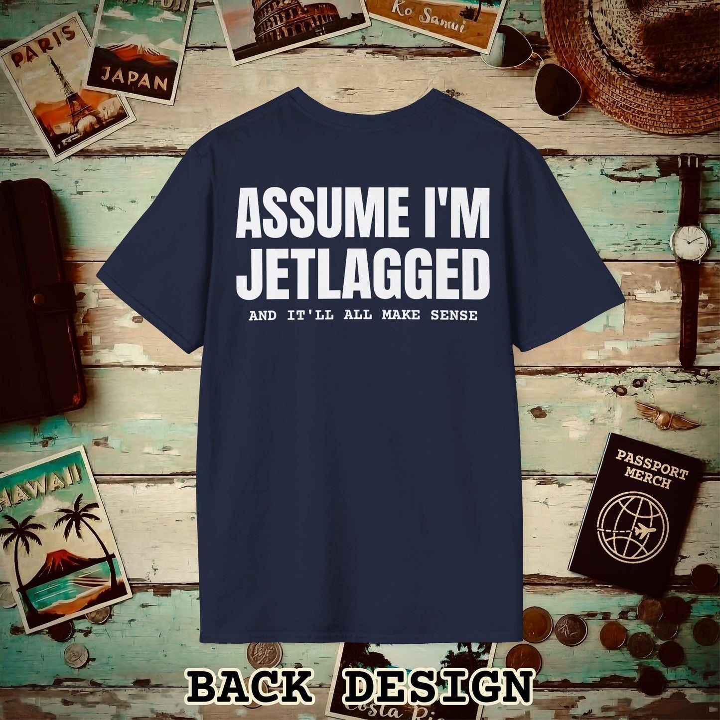 Assume I'm Jetlagged Back Print T-Shirt Navy / S