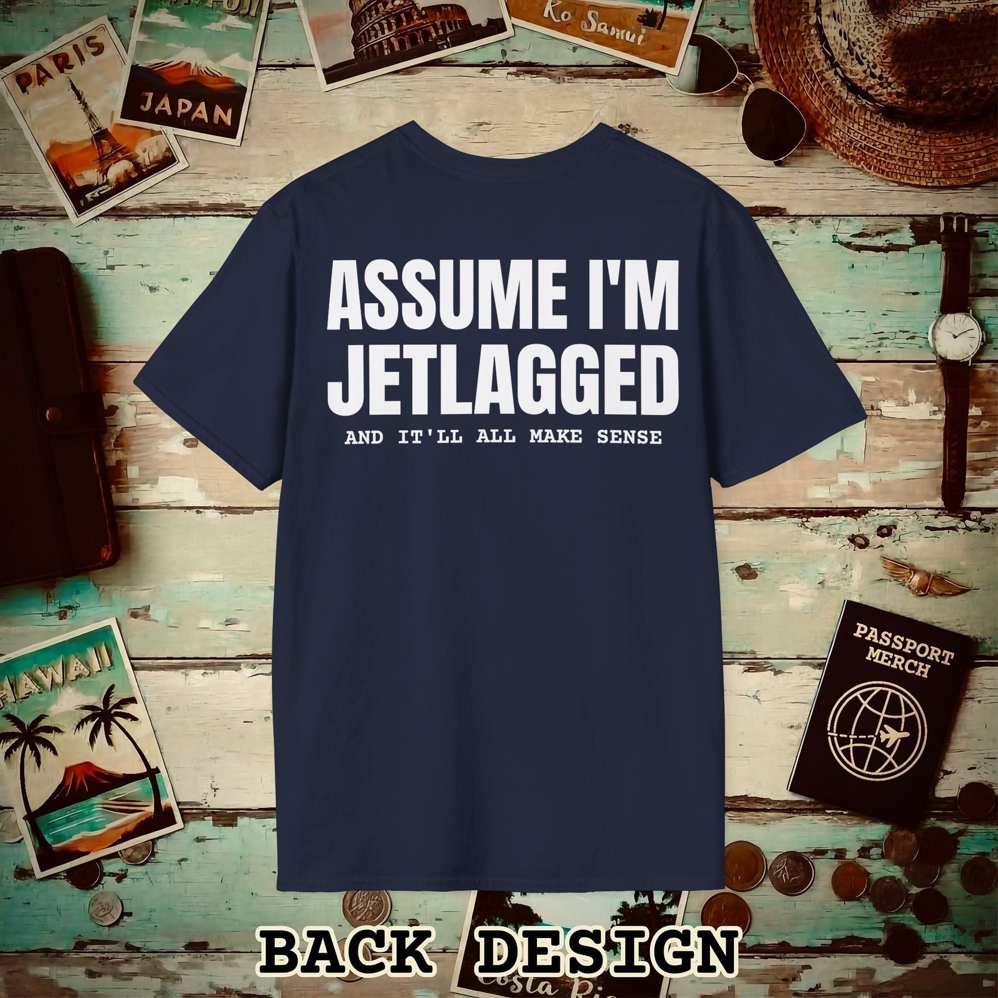 Assume I'm Jetlagged Back Print T-Shirt Navy / S