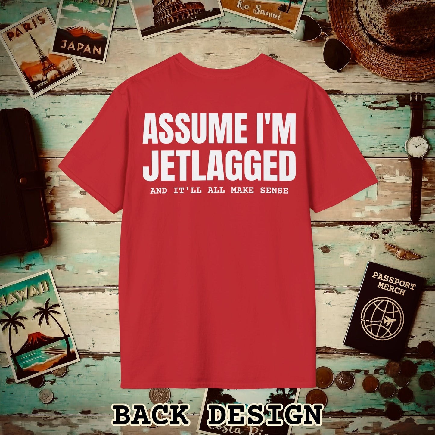 Assume I'm Jetlagged Back Print T-Shirt Red / S