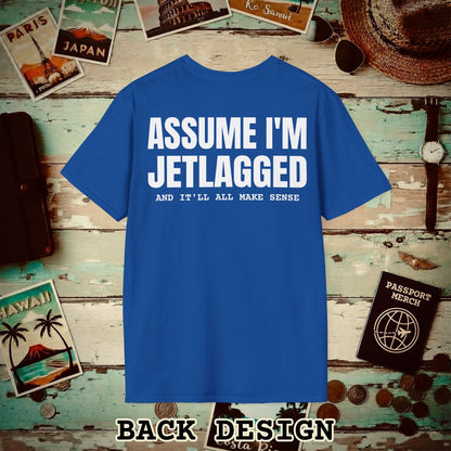 Assume I'm Jetlagged Back Print T-Shirt Royal / S