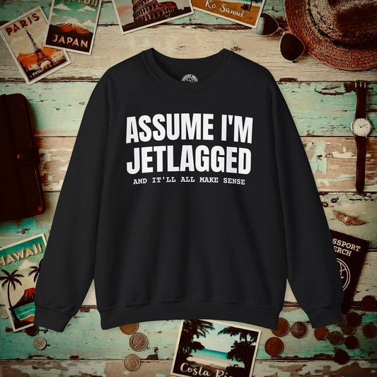 Assume I'm Jetlagged Crewneck Black / S
