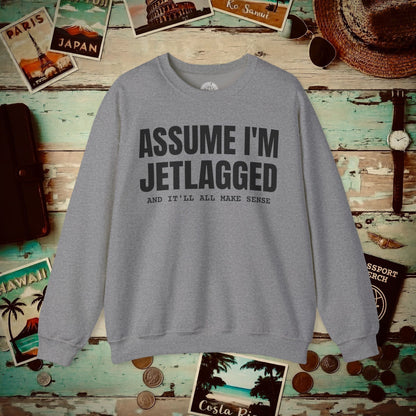Assume I'm Jetlagged Crewneck Graphite Heather / S