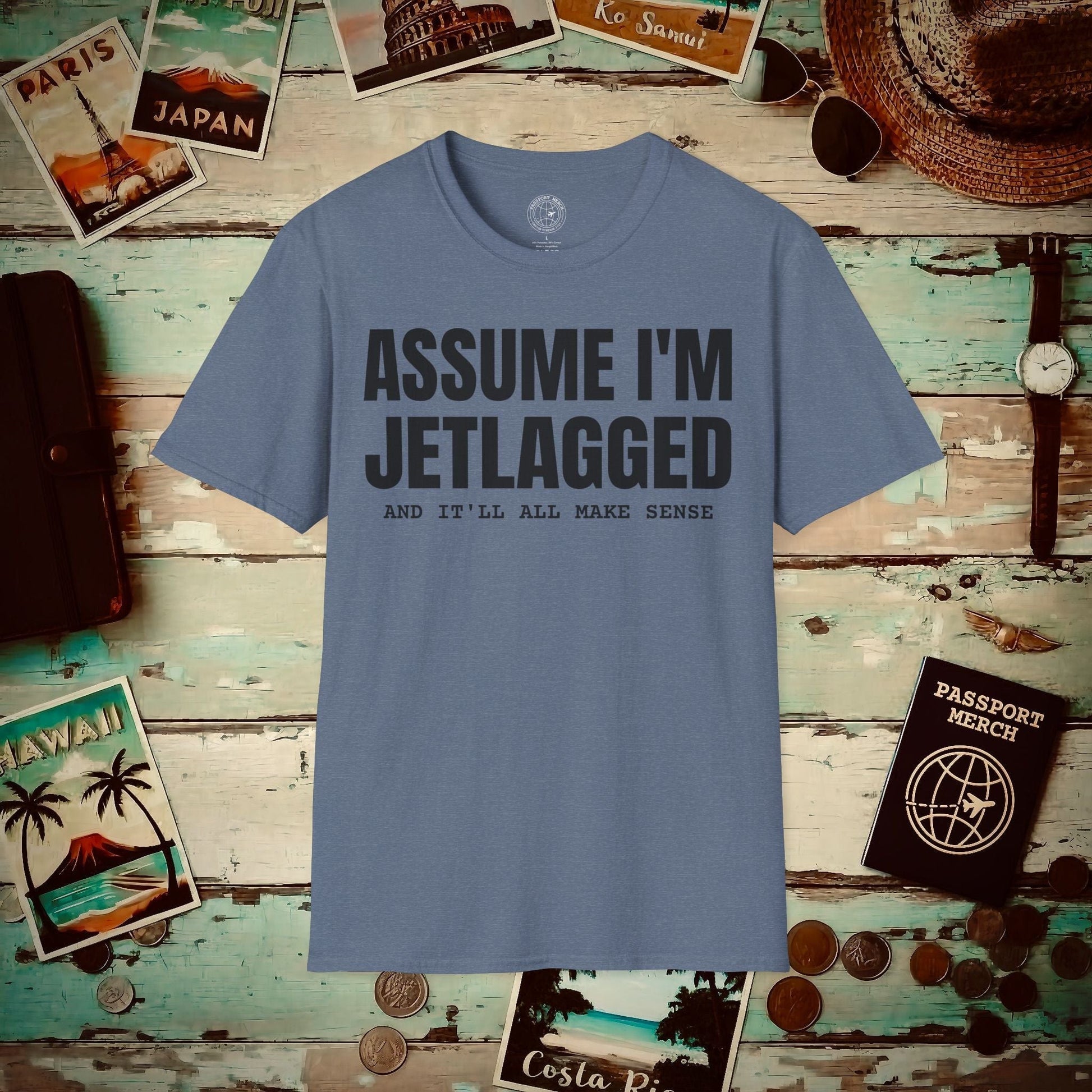 Assume I'm Jetlagged T-Shirt Heather Indigo / S