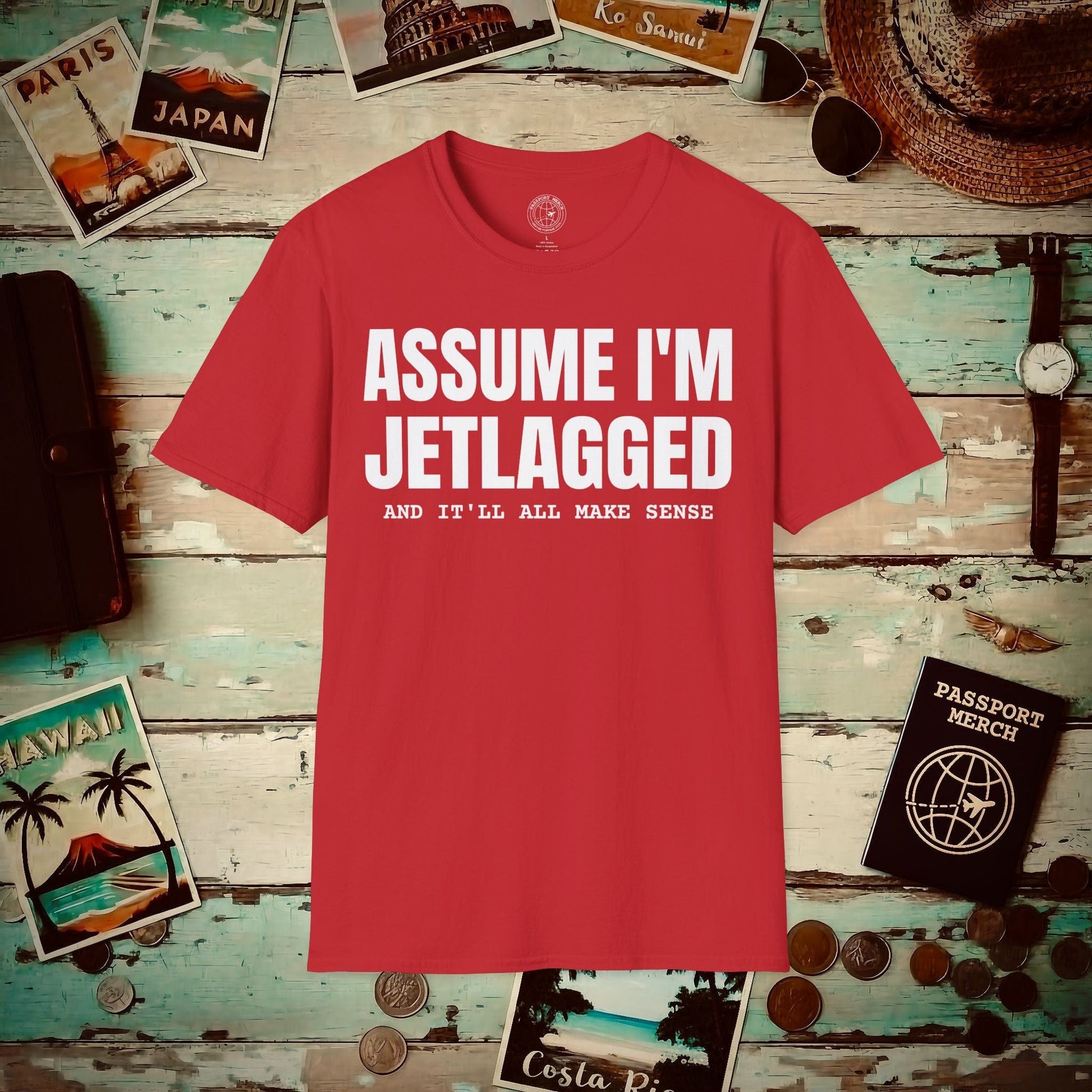Assume I'm Jetlagged T-Shirt Red / S
