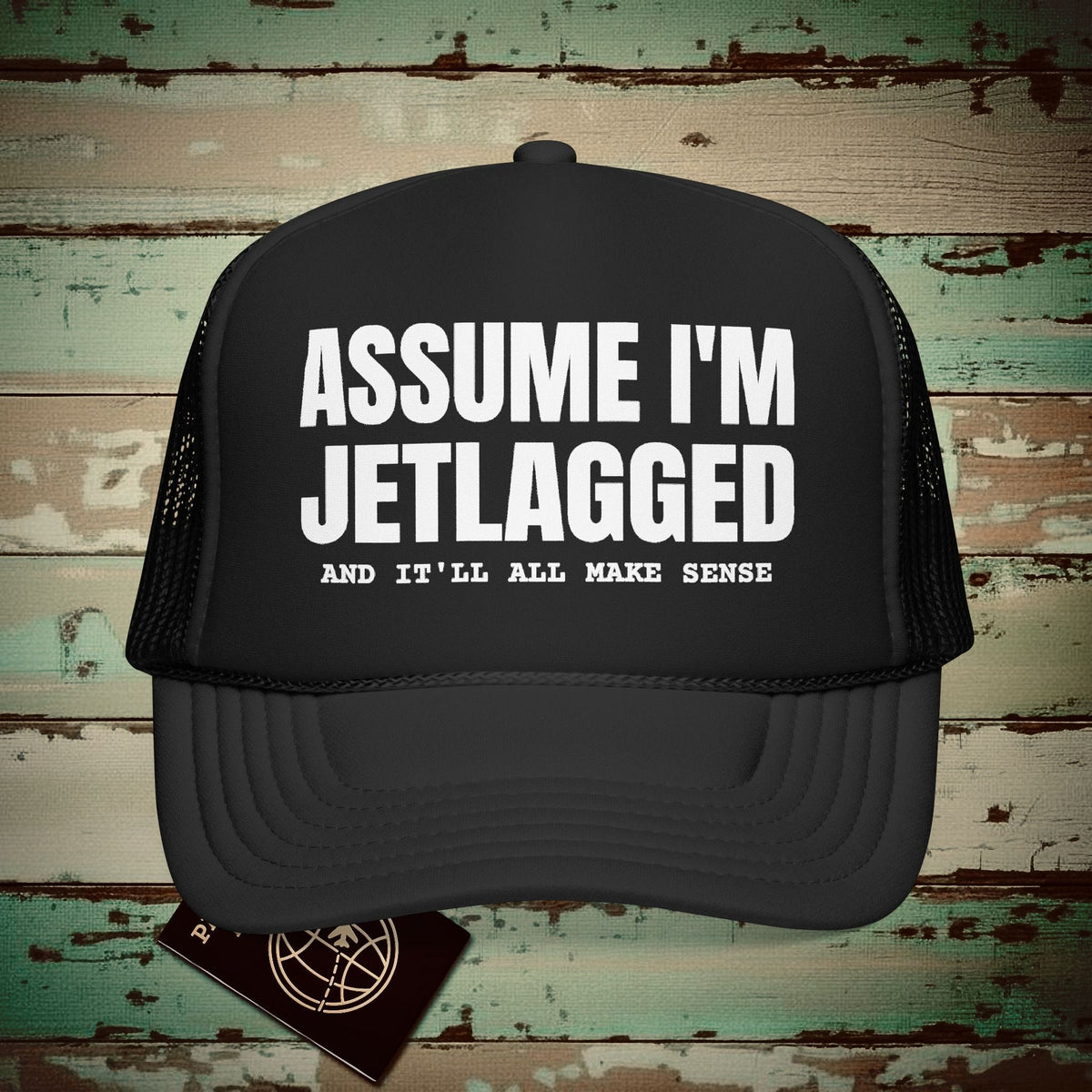 Assume I'm Jetlagged Trucker Hat Black / One size