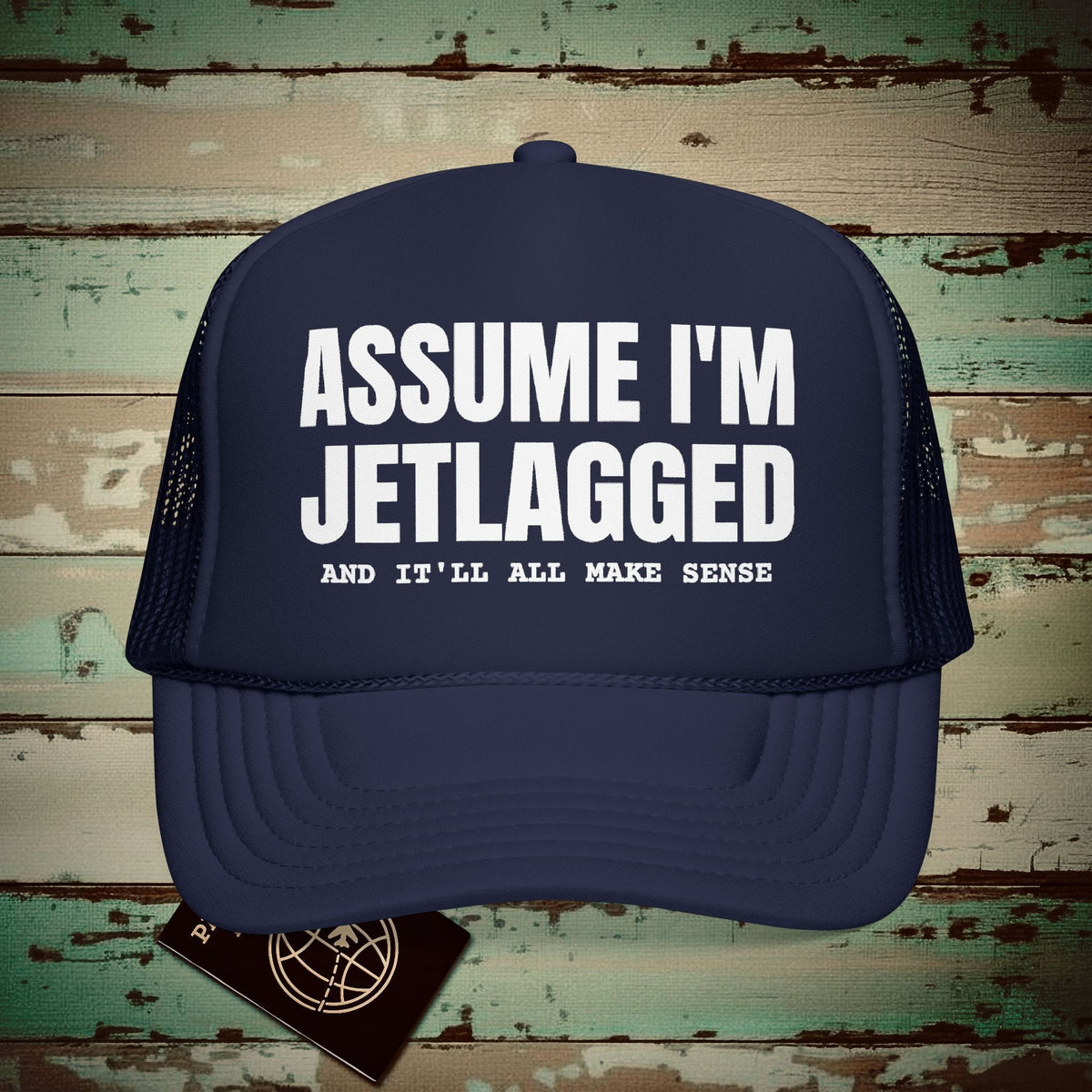 Assume I'm Jetlagged Trucker Hat Dark Navy / One size