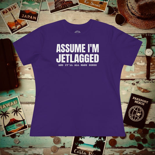 Assume I'm Jetlagged, Womens Fit T-Shirt Team Purple / S