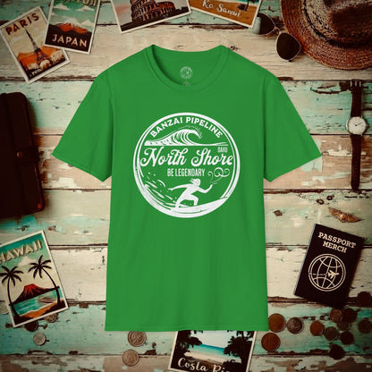 Be Legendary, Banzai Pipeline, Oahu Hawaii T-Shirt Irish Green / S