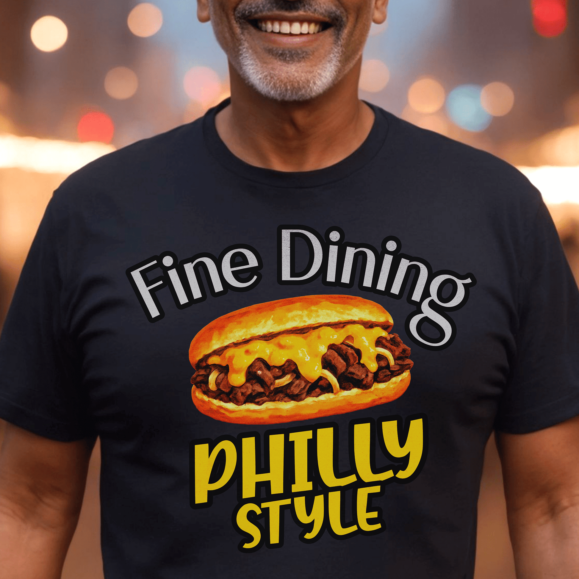 Cheesesteak Fine Dining Philly Style, Pennsylvania T-Shirt Black / S