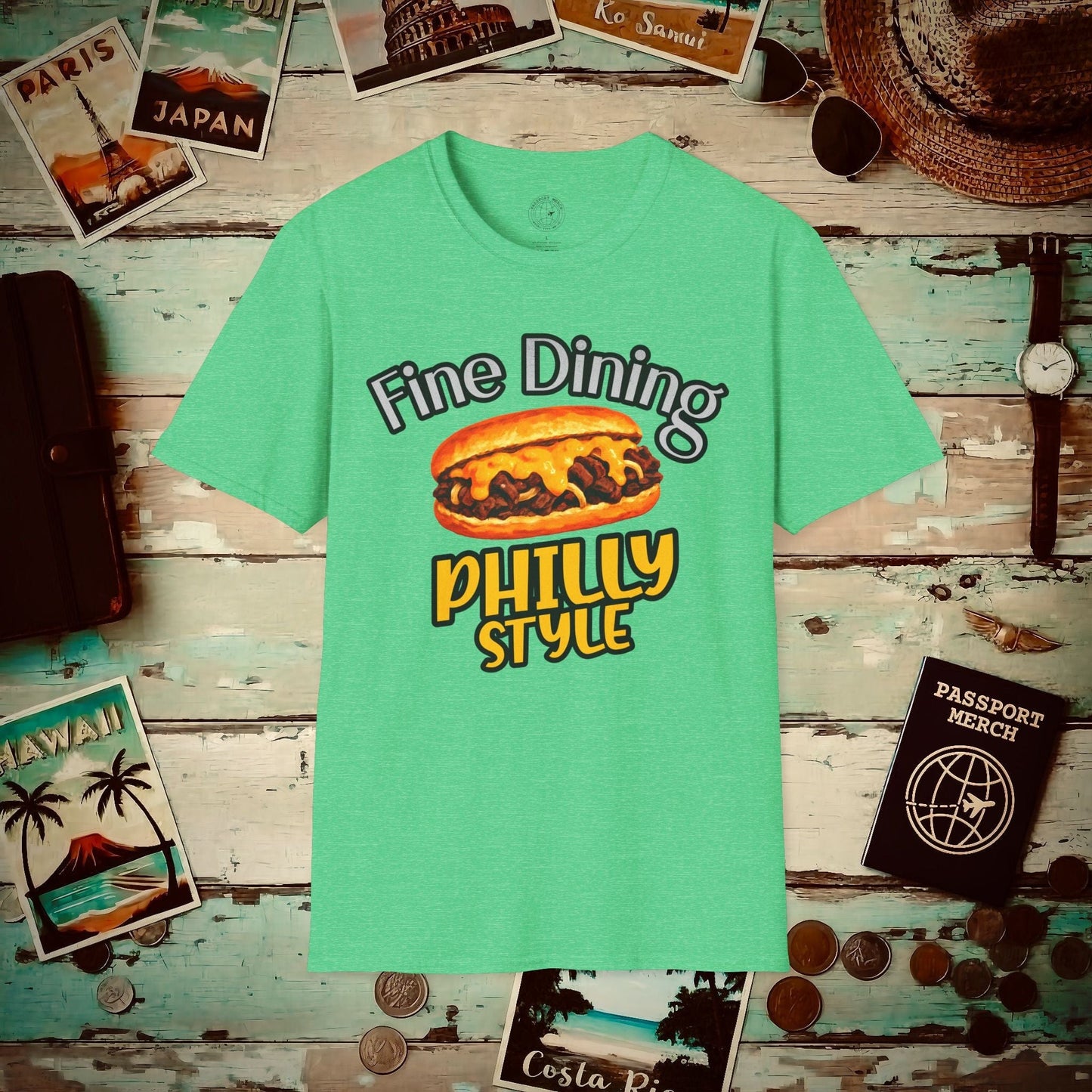 Cheesesteak Fine Dining Philly Style, Pennsylvania T-Shirt Heather Irish Green / S