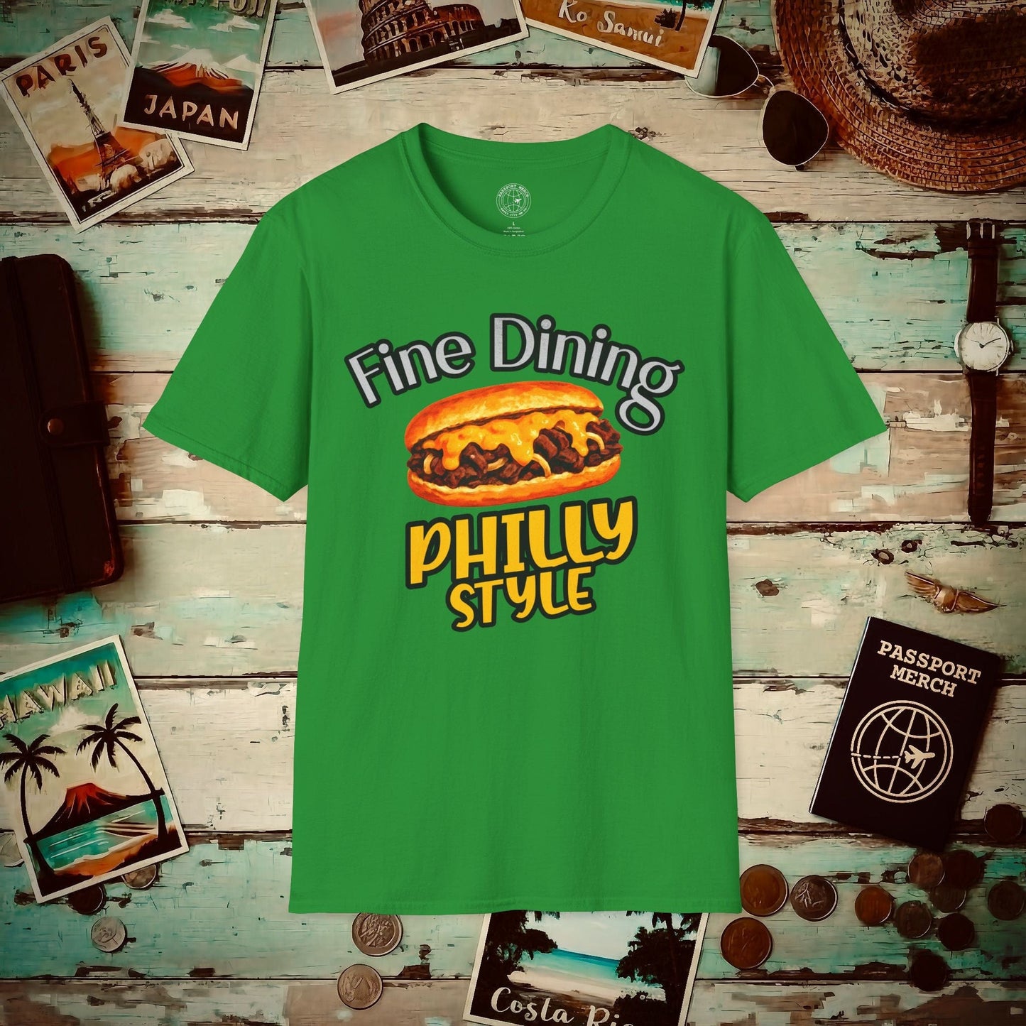 Cheesesteak Fine Dining Philly Style, Pennsylvania T-Shirt Irish Green / S