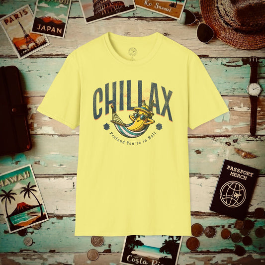 Chillax, Pretend you're in Bali, Indonesia T-Shirt Cornsilk / S