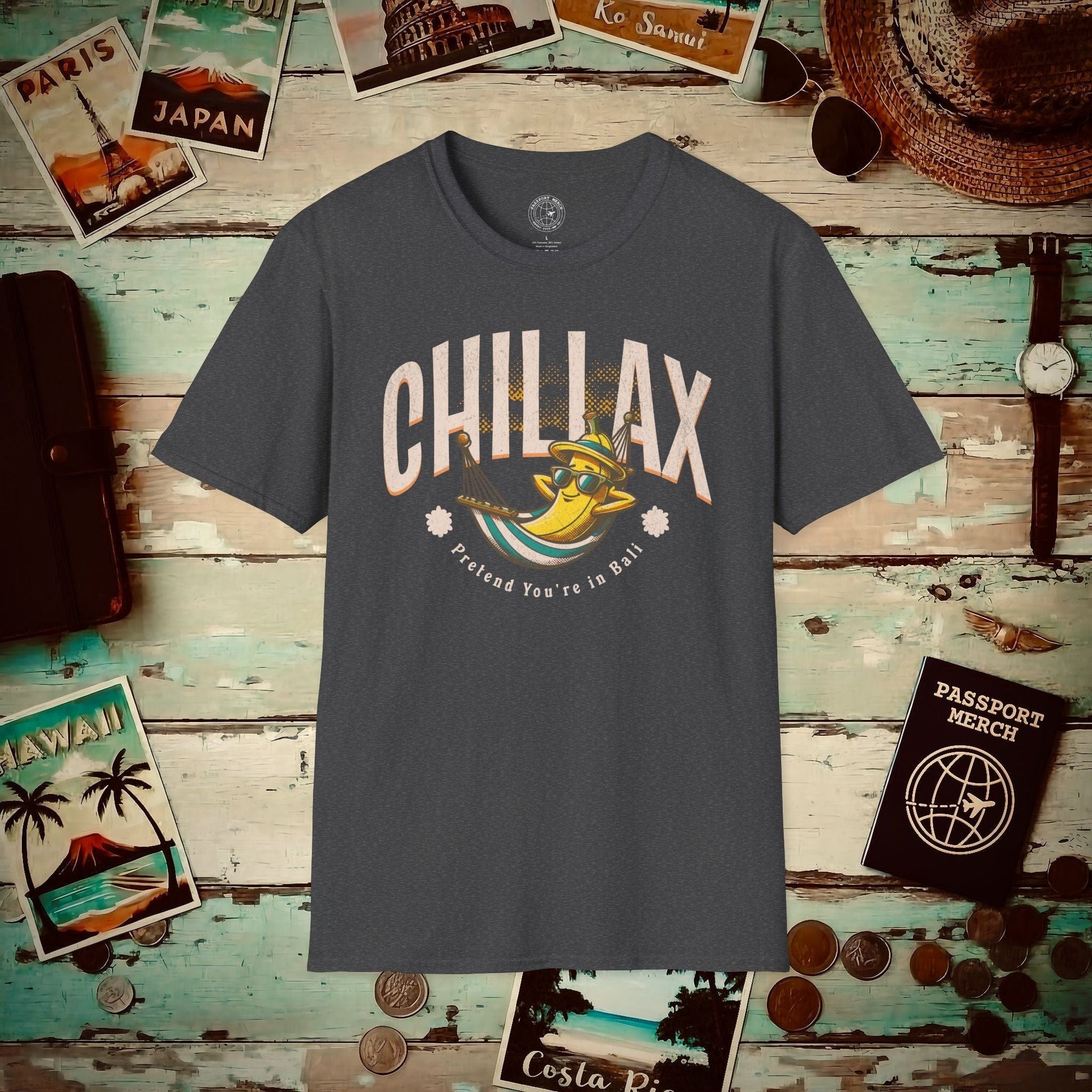 Chillax, Pretend you're in Bali, Indonesia T-Shirt Dark Heather / S