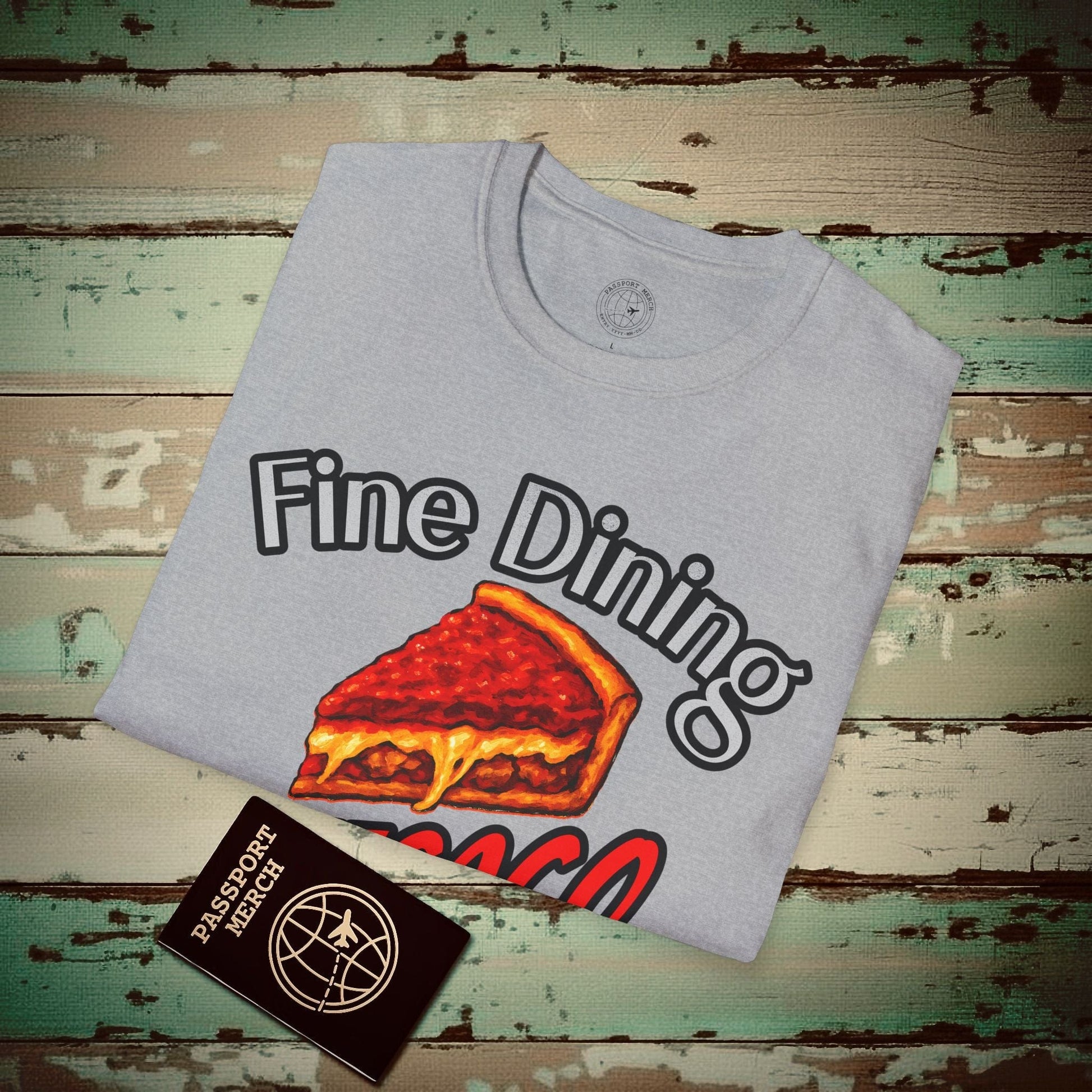 Deep Dish Pizza Fine Dining Chicago Style, Illinois T-Shirt Sport Grey / S