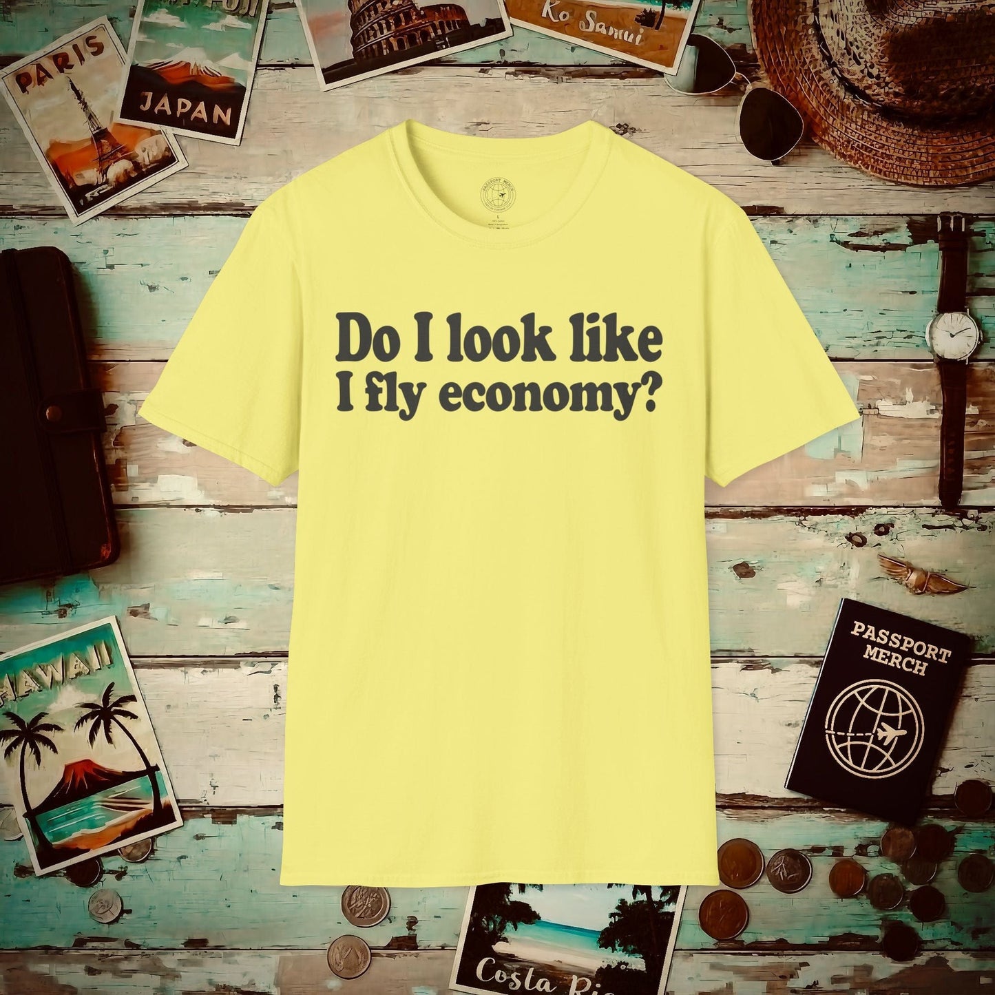 Do I Look Like I Fly Economy? T-Shirt Cornsilk / S