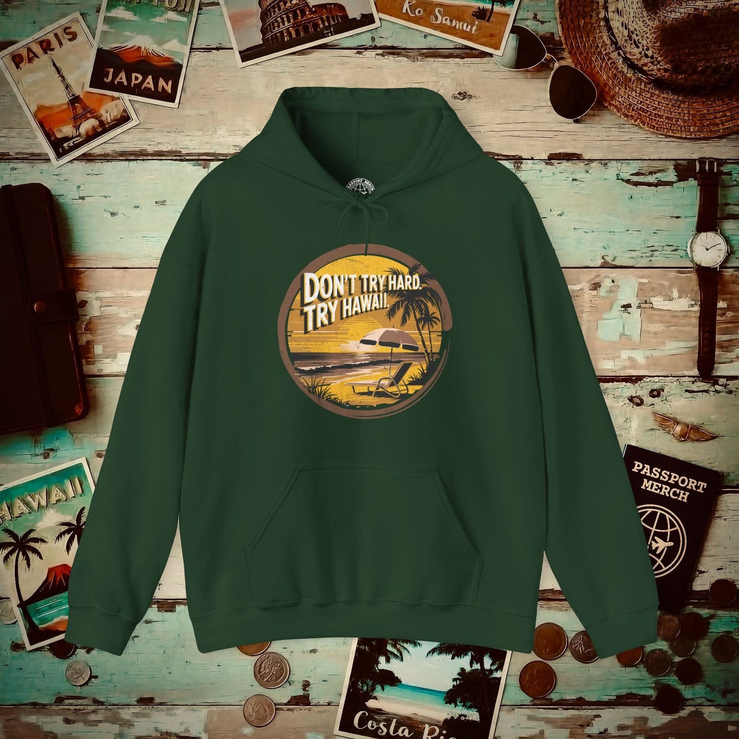 Don't Try Hard. Try Hawaii. Hoodie Forest Green / S