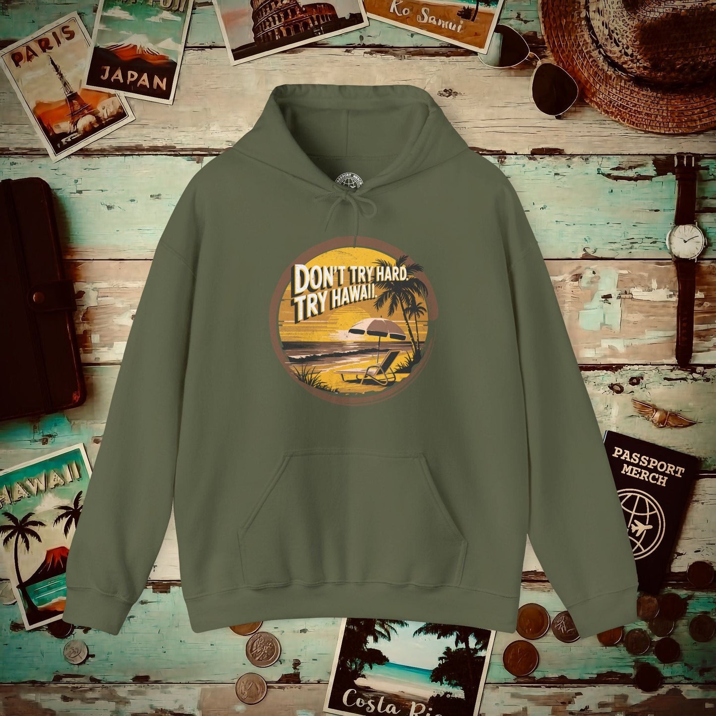 Don't Try Hard. Try Hawaii. Hoodie Military Green / S