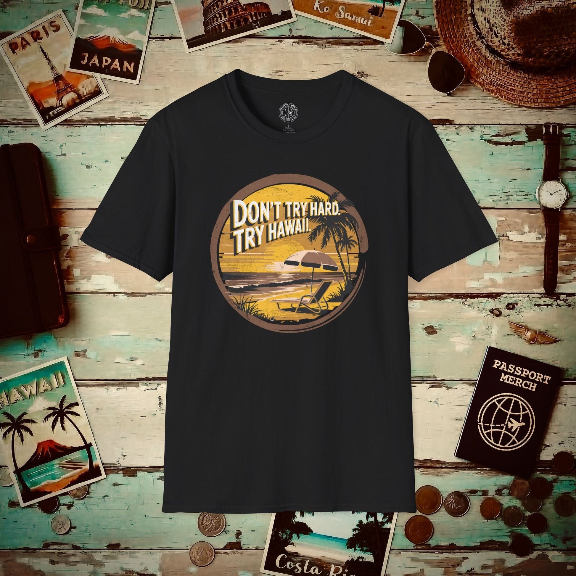 Don't Try Hard. Try Hawaii. T-Shirt Black / S