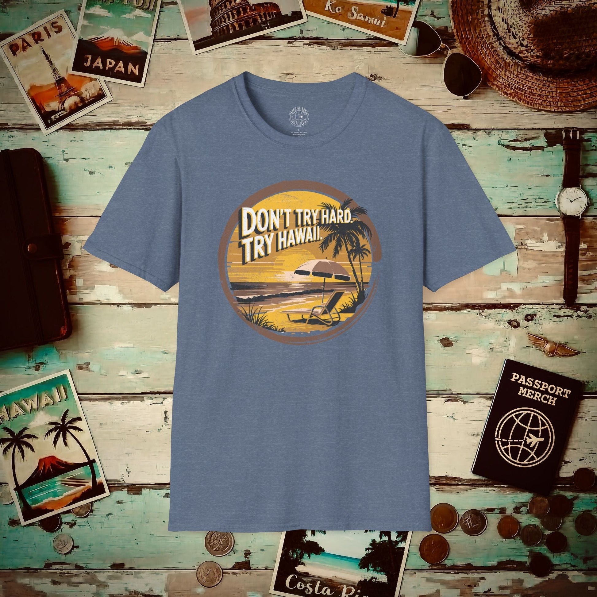 Don't Try Hard. Try Hawaii. T-Shirt Heather Indigo / S