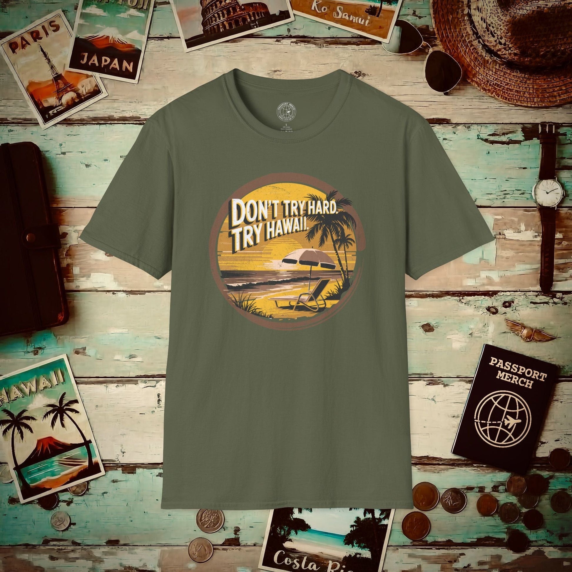 Don't Try Hard. Try Hawaii. T-Shirt Military Green / S