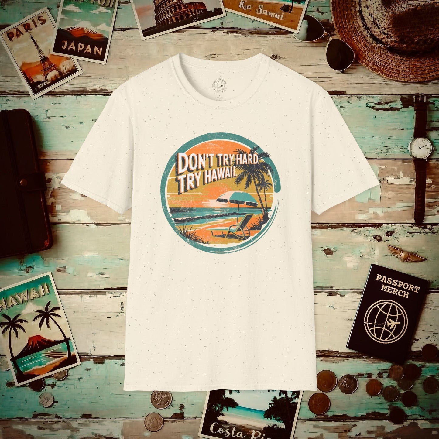 Don't Try Hard. Try Hawaii. T-Shirt Natural / S