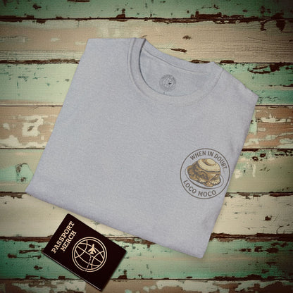 (Front Pocket Design Special Order) When in doubt... Loco Moco, Hawaii Back Print T-Shirt