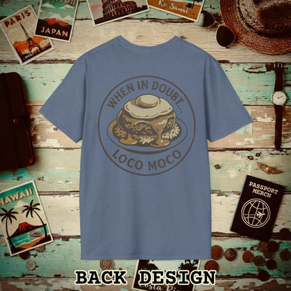 (Front Pocket Design Special Order) When in doubt... Loco Moco, Hawaii Back Print T-Shirt Heather Indigo / S