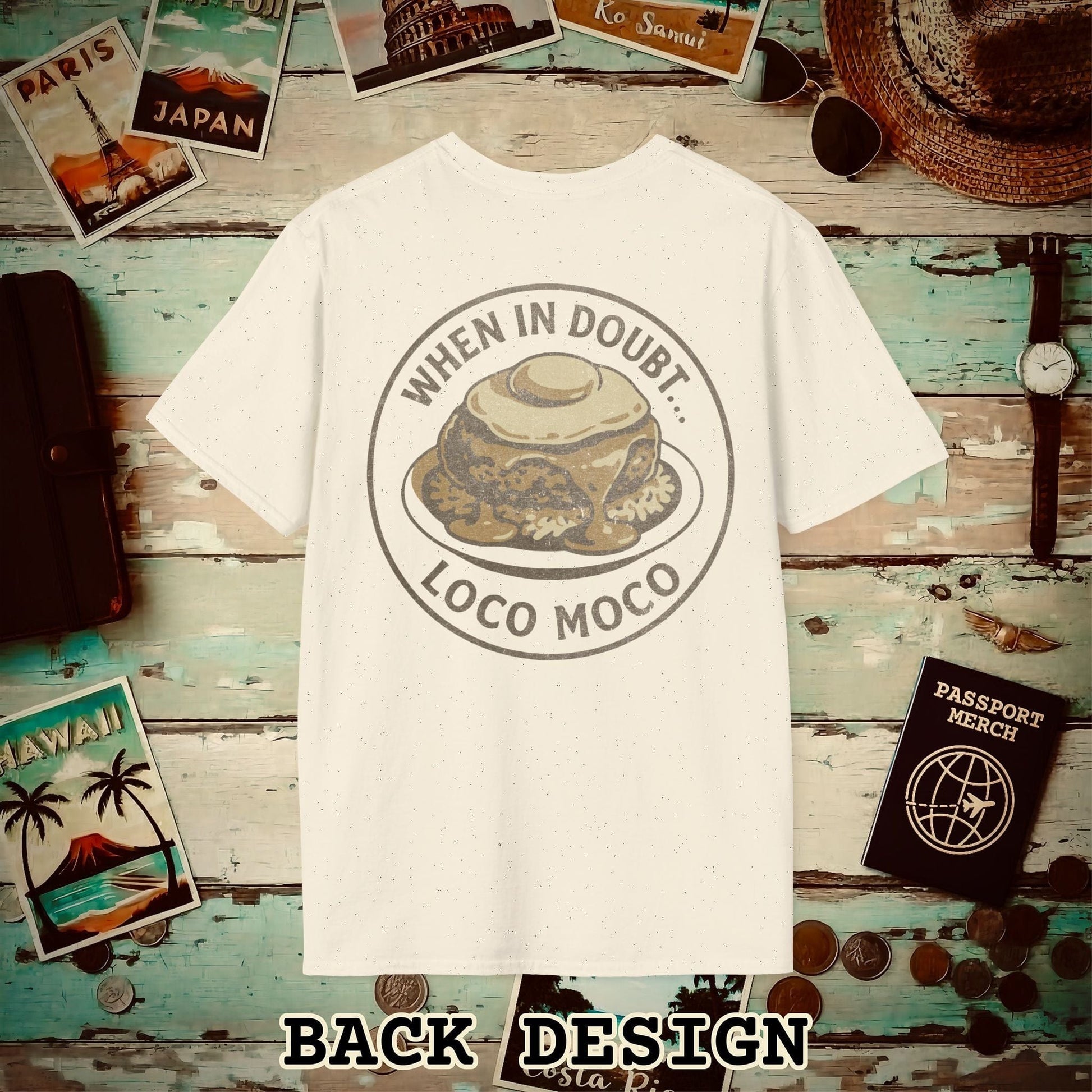 (Front Pocket Design Special Order) When in doubt... Loco Moco, Hawaii Back Print T-Shirt Natural / S