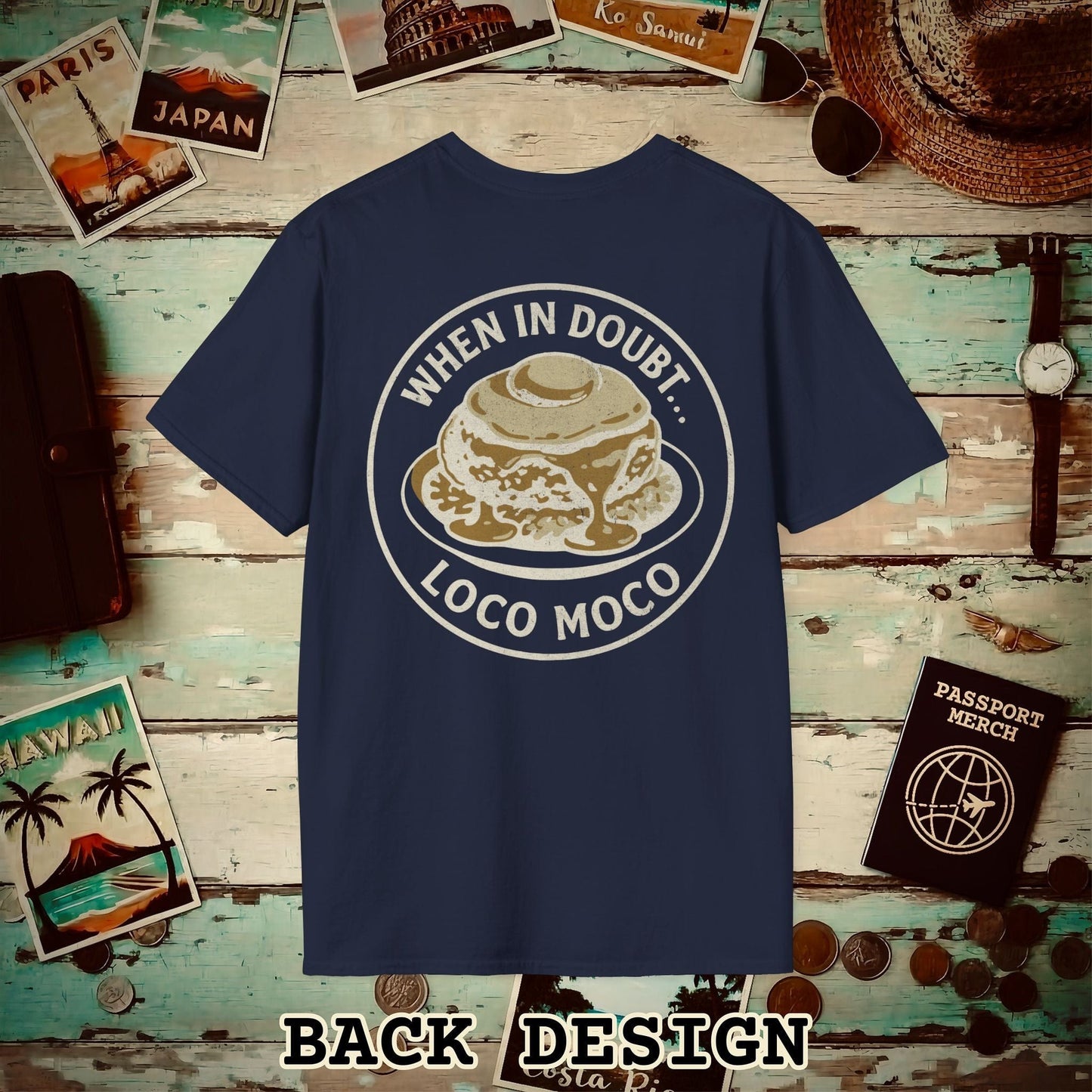 (Front Pocket Design Special Order) When in doubt... Loco Moco, Hawaii Back Print T-Shirt Navy / S