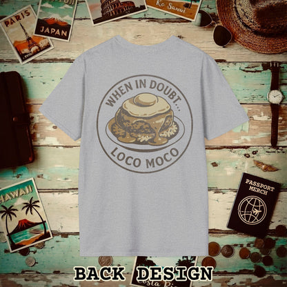 (Front Pocket Design Special Order) When in doubt... Loco Moco, Hawaii Back Print T-Shirt Sport Grey / S