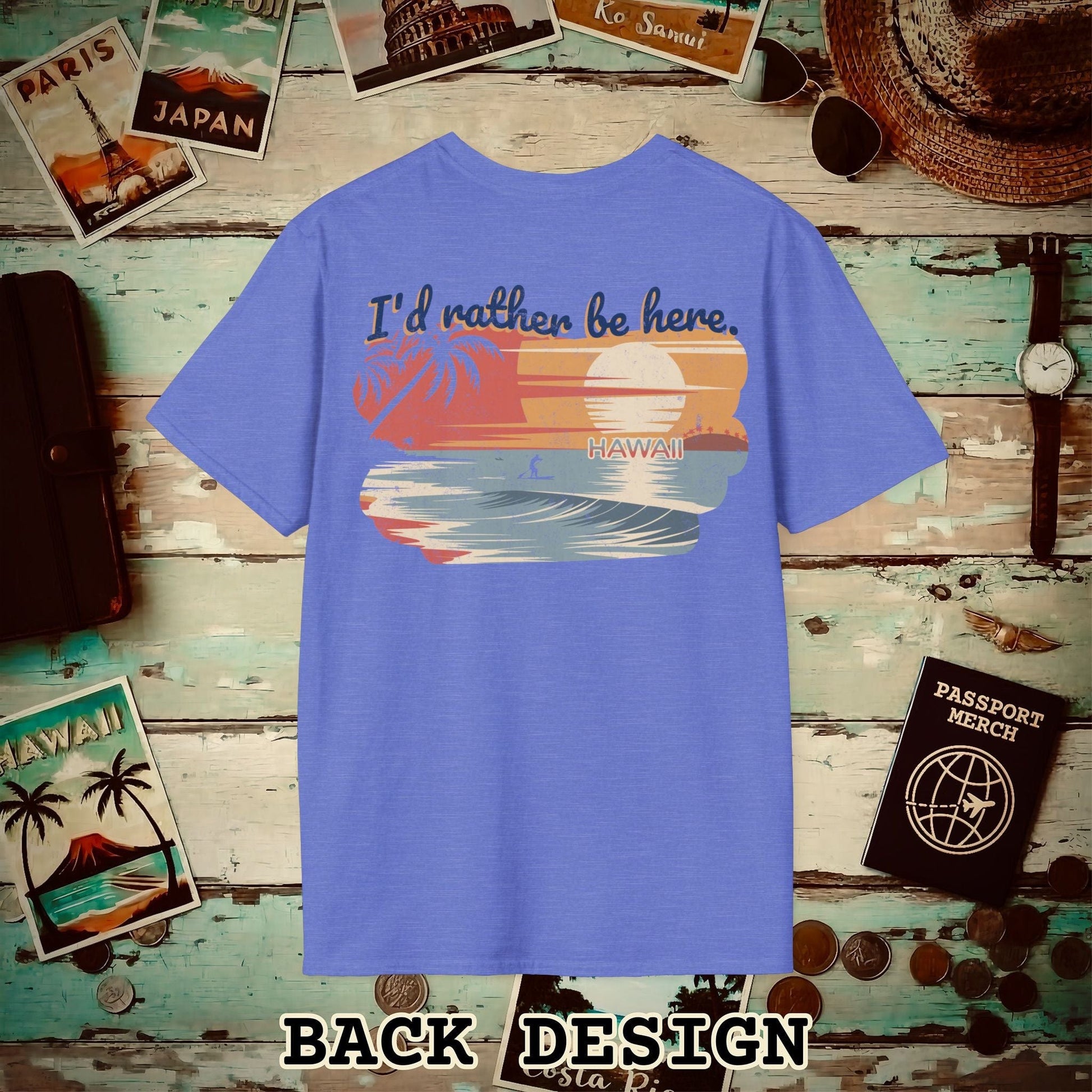 I'd Rather Be Here, Hawaii, Back Print T-Shirt Heather Royal / S