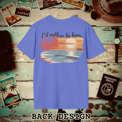 I'd Rather Be Here, Hawaii, Back Print T-Shirt Heather Royal / S