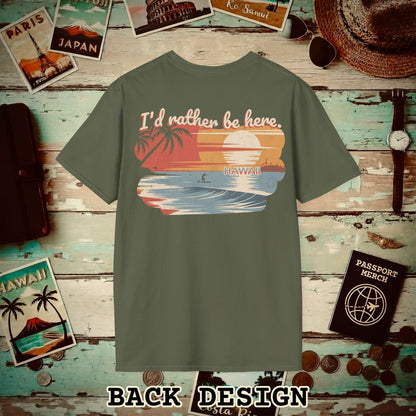 I'd Rather Be Here, Hawaii, Back Print T-Shirt Military Green / S