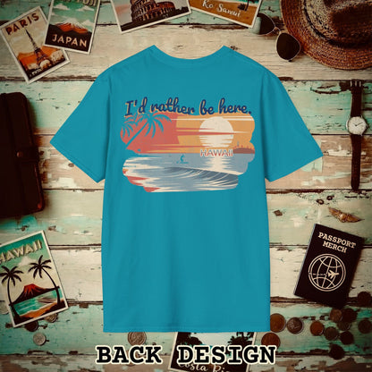 I'd Rather Be Here, Hawaii, Back Print T-Shirt Tropical Blue / S