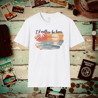 I'd Rather Be Here, Hawaii T-Shirt White / S